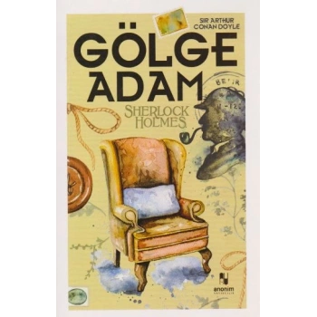 Gölge Adam-Sherlock Holmes - Sir Arthur Conan Doyle - Anonim Yayınları