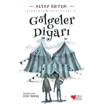 GÖLGELER DİYARI - ALTAY ÖKTEM - CAN ÇOCUK YAYINLARI