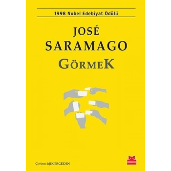 Görmek - Jose Saramago - Kırmızı Kedi Yayınları