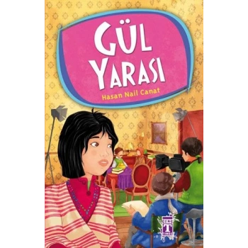 Gül Yarası - Hasan Nail Canat - Timaş Çocuk Yayınları