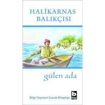 Gülen Ada - Halikarnas Balıkçısı - Bilgi Yayınevi