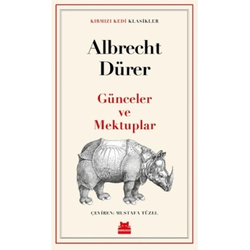 Günceler ve Mektuplar-Albrecht Dürer- Kırmızıkedi Yayınevi