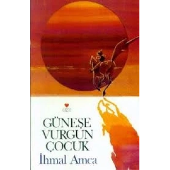 GÜNEŞE VURGUN ÇOCUK-İHMAL AMCA-CAN YAYINLARI