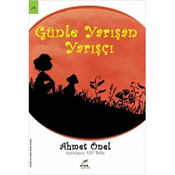 Günle Yarışan Yarışçı-Ahmet Önal-Elma Yayınları