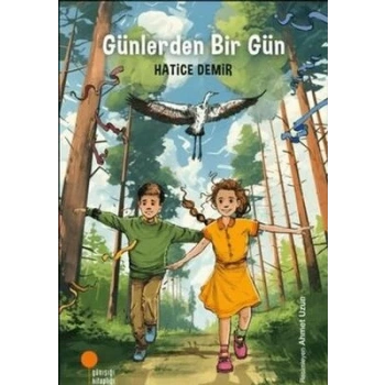 Günlerden Bir Gün - Hatice Demir - Günışığı Yayınları