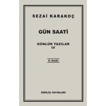 Günlük Yazılar 4 - Gün Saati-Sezai Karakoç-Diriliş Yayınları