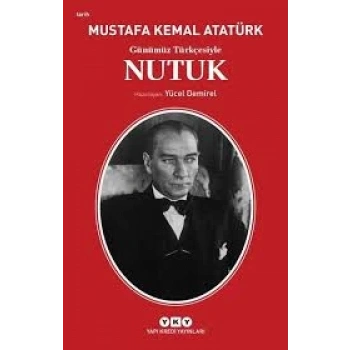Günümüz Türkçesiyle Nutuk - Mustafa Kemal Atatürk - Yapı Kredi Yayınları