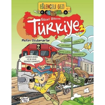 Güzel Ülkem Türkiye 3 - Metin Özdamarlar - Eğlenceli Bilgi Yayınları