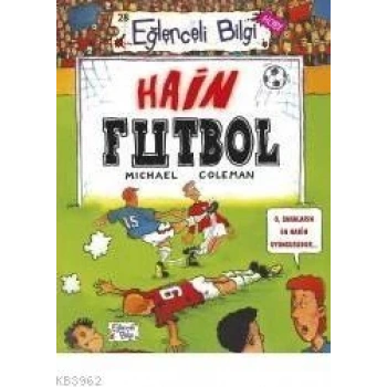 Hain Futbol - Michael Coleman - Eğlenceli Bilgi Yayınları