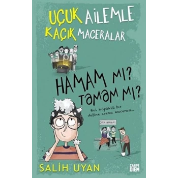 Hamam Mı? Tamam Mı? Uçuk Ailemle Kaçık Maceralar - Salih Uyan - Carpediem Yayınları