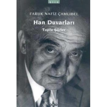 Han Duvarları - Faruk Nafız Çamlıbel - Yapı Kredi Yayınları