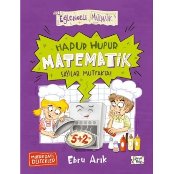 Hapur Hupur Matematik Sayılar-Mutfakta-Ebru Arık-Eğlenceli Bilgi