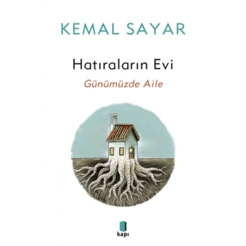 Hatıraların Evi - Kemal Sayar - Kapı Yayınları