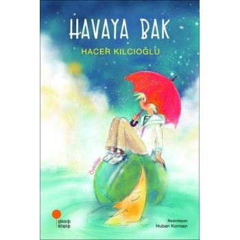 HAVAYA BAK-HACER KILCIOĞLU-GÜNIŞIĞI YAYINLARI