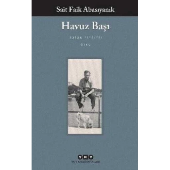 Havuz Başı-Sait Faik Abasıyanık-Yapı Kredi Yayınları