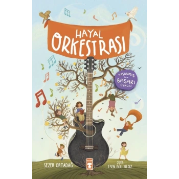 Hayal Orkestrası-Sezer Ortadağ- Timaş Çocuk