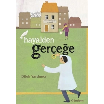 Hayalden Gerçeğe - Dilek Yardımcı - Tudem Yayınları