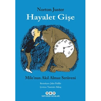Hayalet Gişe Milonun Akılalmaz Serüvenler-Norton Juster-Yapı Kredi Yayınları