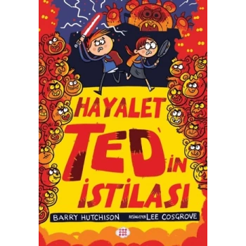 Hayalet Ted in İstilası-Barry Hutchison-Dokuz Çocuk