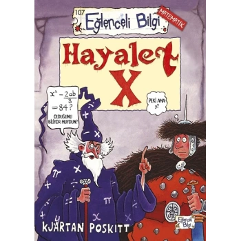 Hayalet X - Kjartan Poskitt - Eğlenceli Bilgi Yayınları