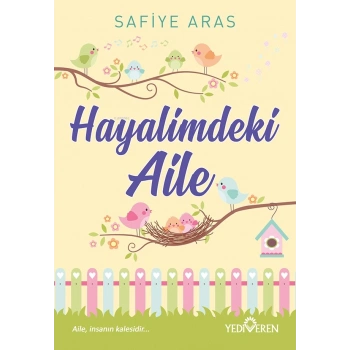 Hayalimdeki Aile-Safiye Aras-Yediveren Yayınları