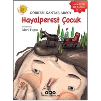 HAYALPEREST ÇOCUK-GÖRKEM KANTAR ARSOY- YAPI KREDİ YAYINLARI