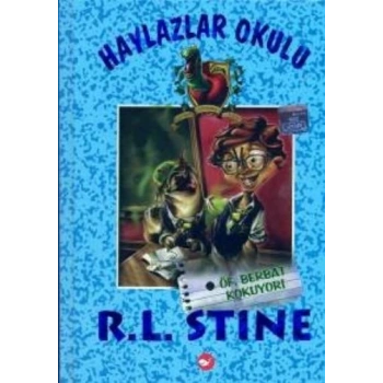 Haylazlar Okulu 2 - Öf, Berbat Kokuyor! - R.L.Stine - Beyaz Balina Yayınları