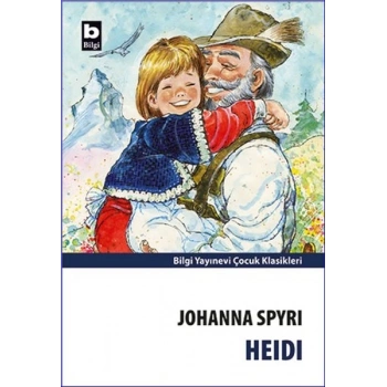 HEİDİ - JOHANNA SPYRİ - BİLGİ YAYINLARI