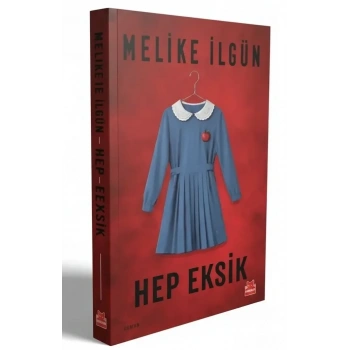 Hep Eksik - Melike İlgün - Kırmızıkedi Yayınevi