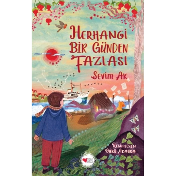 Herhangi Bir Günden Fazlası-Sevim Ak-Can Çocuk