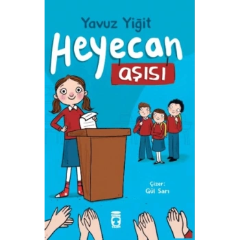 Heyecan Aşısı - Yavuz Yiğit - Timaş Çocuk Yayınları