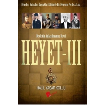 Heyet 3:Devletin Anlaşılmamış Devri - Halil Yaşar Kollu - Lopus Yayınları