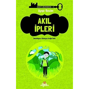 Hikaye Anahtarcısı 4-Akıl İpleri - Ayşe Sevim - Düş Değirmeni