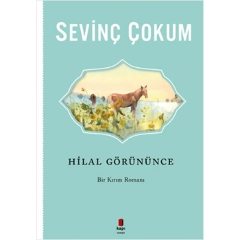 Hilal Görününce -Sevinç Çokum - Kapı Yayınları