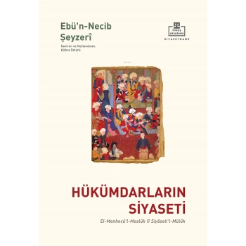 Hükümdarların Siyaseti-Abdurrahman-Eş-Şeyzeri-Timaş Akademi