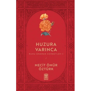 Huzura Varınca-Mecit Ömür Öztürk-Timaş Yayınları