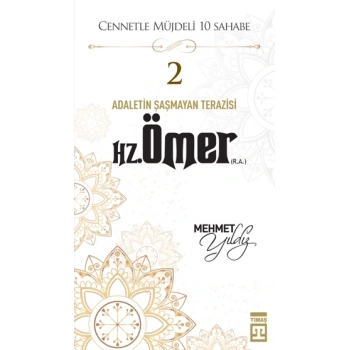 Hz. Ömer (R.A) Cennetle Müjdeli 10 Sahabe - Mehmet Yıldız - Timaş Yayınları