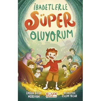 İbadetlerle Süper Oluyorum - Emrah Bilge Merdivan - Gülce Kitap