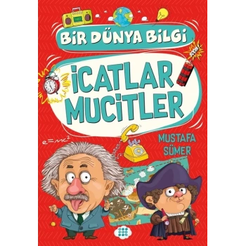 İCATLAR MUCİTLER-BİR DÜNYA BİLGİ - MUSTAFA SÜMER - DOKUZ YAYINLARI