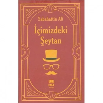 İÇİMİZDEKİ ŞEYTAN - SABAHATTİN ALİ - EMA YAYINLARI