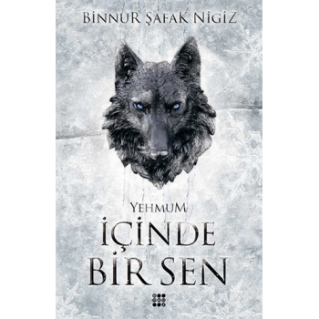 İçinde Bir Sen 3-Yehmum(Ciltli) - Binnur Şafak Nigüz - Dokuz Yayınları