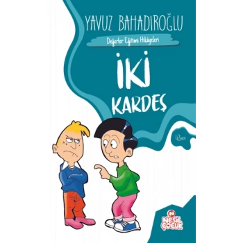 İKİ KARDEŞ-YAVUZ BAHADIROĞLU-NESİL YAYINLARI