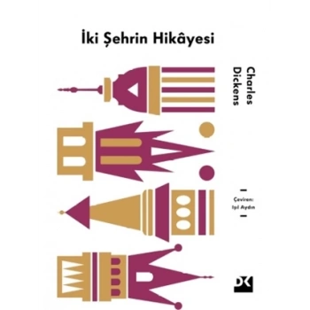 İKİ ŞEHRİN HİKAYESİ - CHARLES DİCKENS - DOĞAN KİTAP