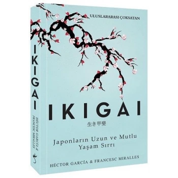 İkigai (Japonların Uzun ve Mutlu Yaşam Sırrı) - Hector Garcia - İndigo Kitap