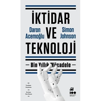 İktidar ve Teknoloji - Daron Acemoğlu - Doğan Kitap