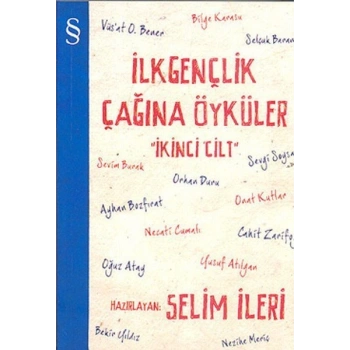 İlk Gençlik Çağına Öyküler - 2. Cilt - Selim İleri - Everest Yayınları