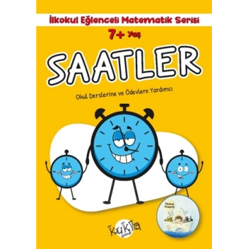 İlkokul Eğlenceli Matematik Serisi-Saatler 7+ Yaş - Buçe Dayı - Kukla Yayınları
