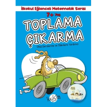 İlkokul Eğlenceli Matematik Serisi-Toplama Çıkarma 7+ Yaş - Buçe Dayı - Kukla Yayınları