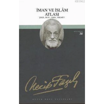İman ve İslam Atlası - Necip Fazıl Kısakürek - Büyük Doğu Yayınları