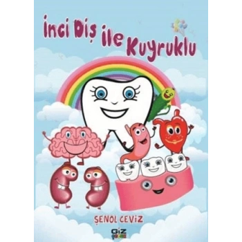 İnci Diş ile Kuyruklu - Şenol Ceviz - Giz Kitap